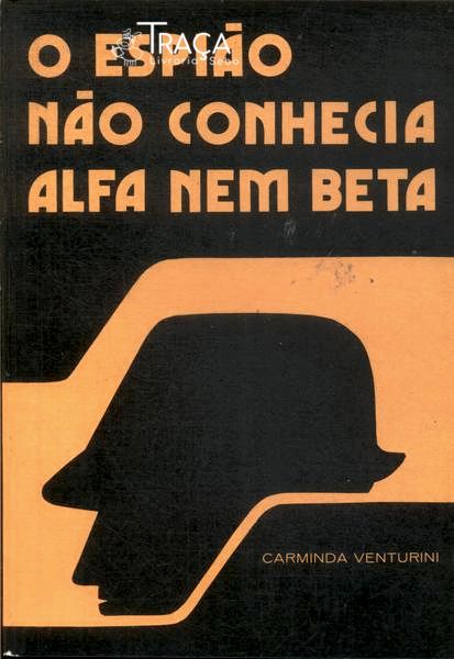 O Espião Não Conhecia Alfa Nem Beta