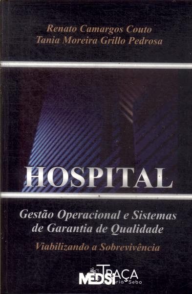 Hospital: Gestão Operacional e Sistemas de Garantia de Qualidade (2003)
