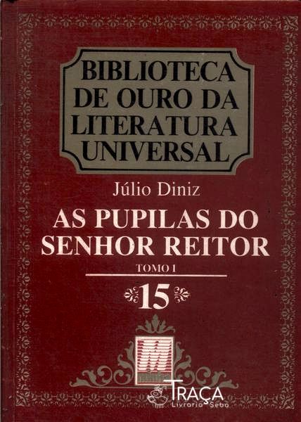 As Pupilas do Senhor Reitor Vol 1