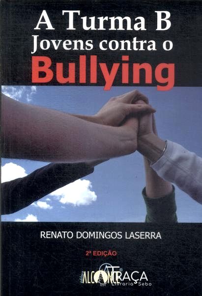 A Turma B: Jovens Contra O Bullying