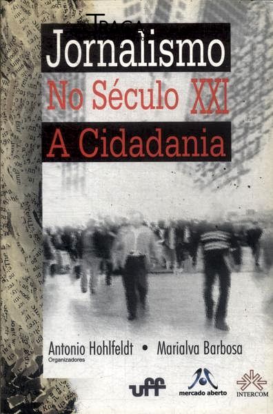 Jornalismo No Século Xxi: a Cidadania