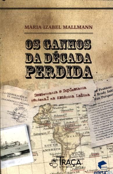 Os Ganhos da Década Perdida