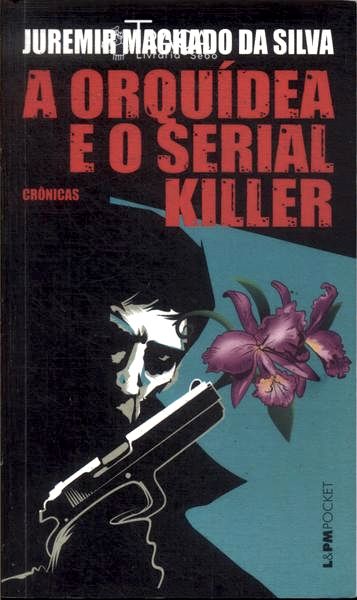A Orquídea e o Serial Killer