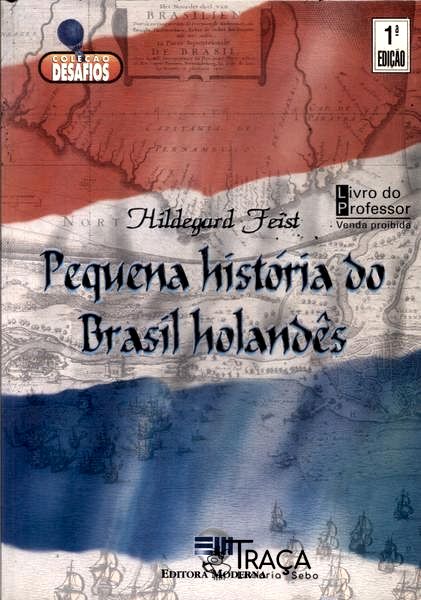Pequena História do Brasil Holandês