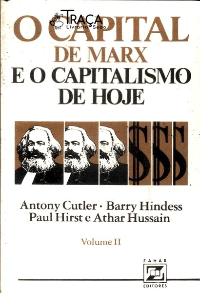 O Capital de Marx e o Capitalismo de Hoje Vol 2