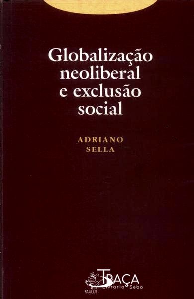 Globalização Neoliberal e Exclusão Social