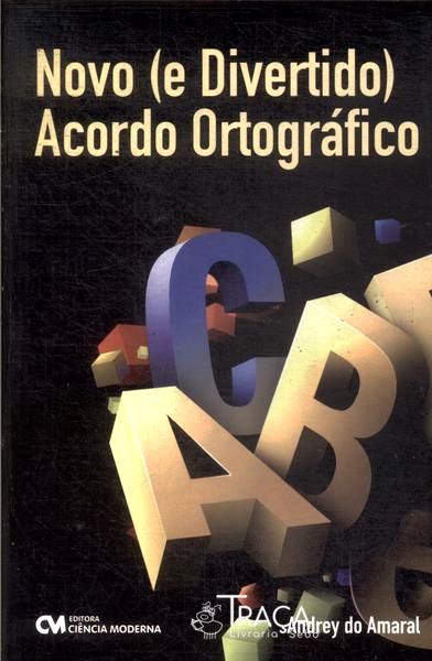 Novo e Divertido Acordo Ortográfico (2009)