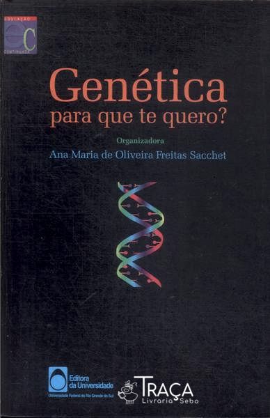 Genética, para Que Te Quero? (1999)