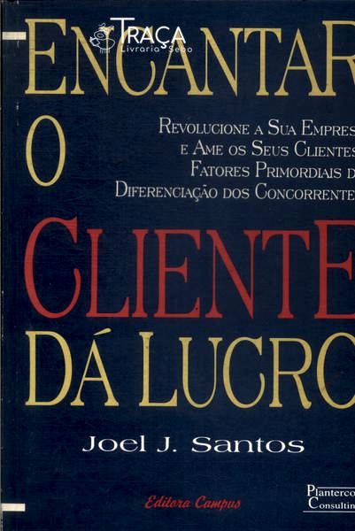 Encantar o Cliente Dá Lucro