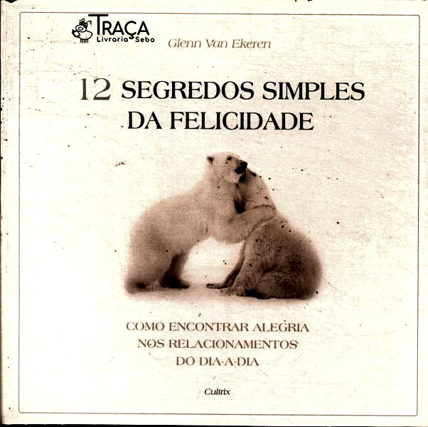 12 Segredos Simples da Felicidade