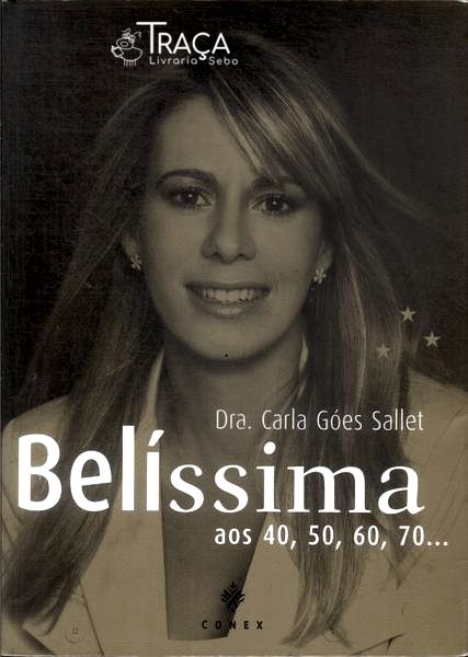 Belíssima Aos 40, 50, 60, 70...