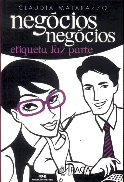 Negócios, Negócios: Etiqueta Faz Parte