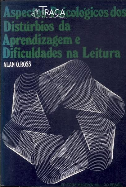 Aspectos Psicológicos dos Distúrbios da Aprendizagem e Dificuldades Na Leitura