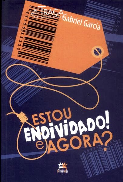 Estou Endividado! e Agora? (2009)