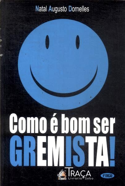 Como É Bom Ser Gremista