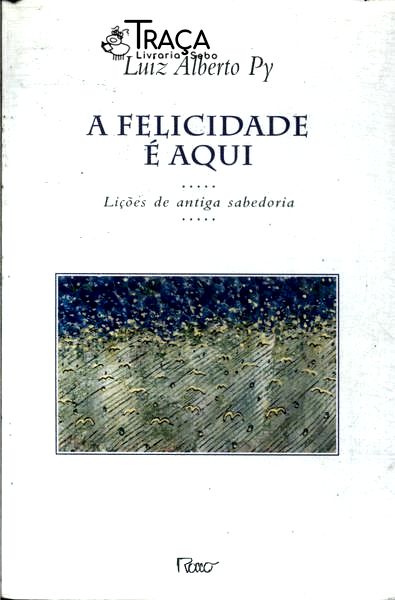 A Felicidade É Aqui