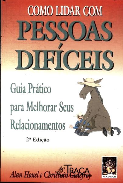 Como Lidar com Pessoas Difíceis