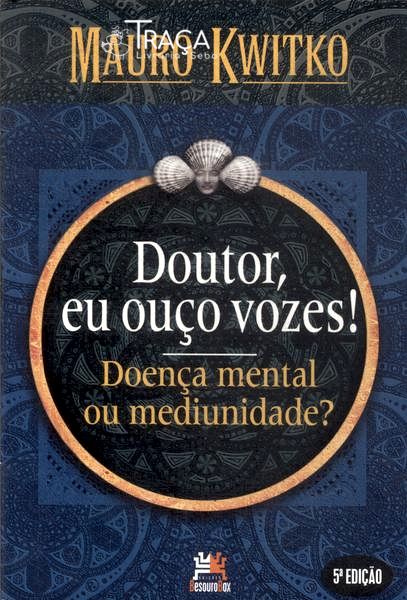 Doutor Eu Ouço Vozes!