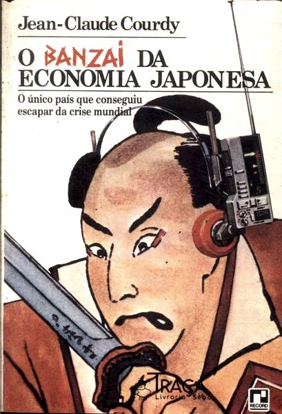 O Banzai da Economia Japonesa