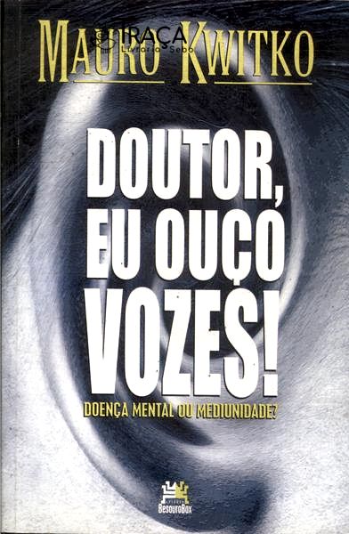 Doutor Eu Ouço Vozes!