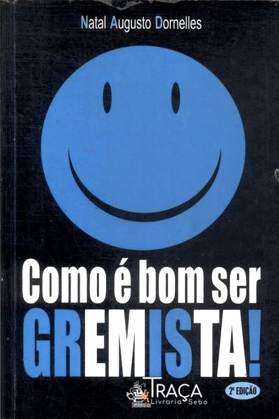 Como É Bom Ser Gremista
