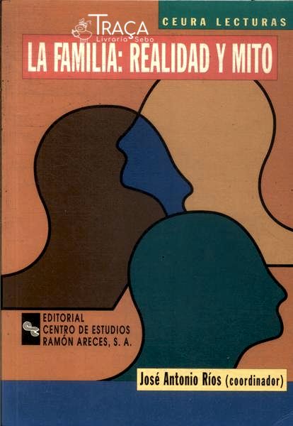 La Familia: Realidad Y Mito