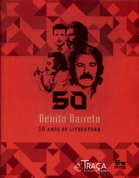 Benito Barreto: 50 Anos de Literatura