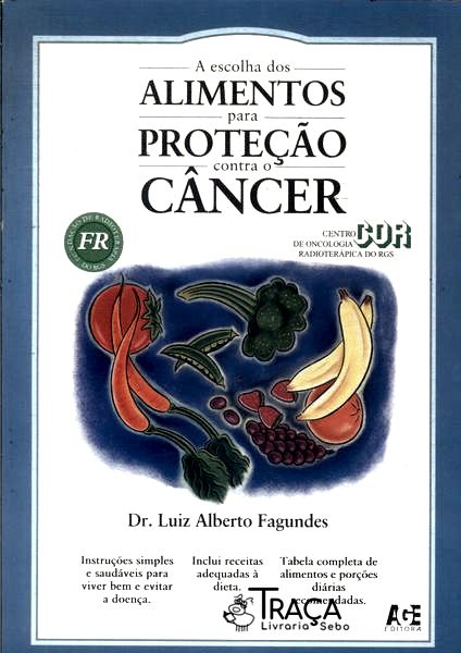 A Escolha dos Alimentos para Proteção Contra o Câncer