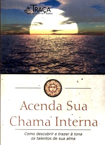 Acenda Sua Chama Interna
