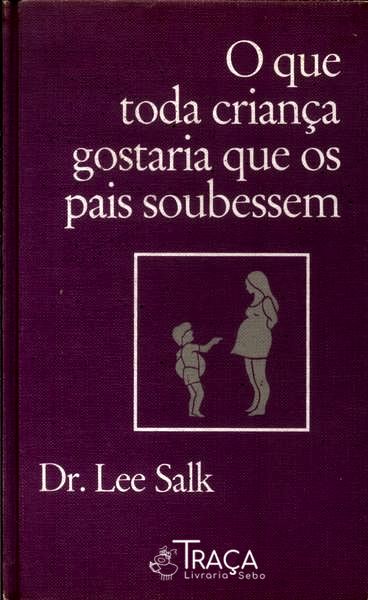 O Que Toda Criança Gostaria Que os Pais Soubessem