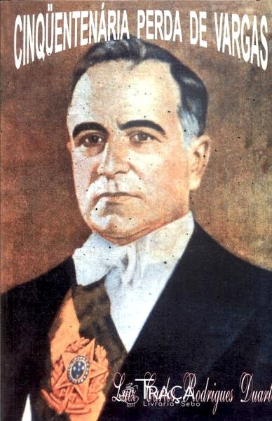 Cinquentenária Perda de Vargas