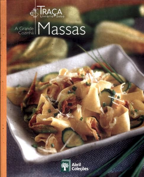 A Grande Cozinha: Massas