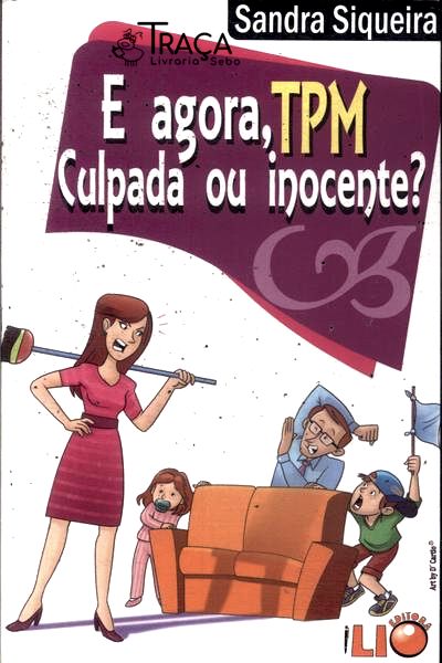 E Agora Tpm Culpada Ou Inocente?