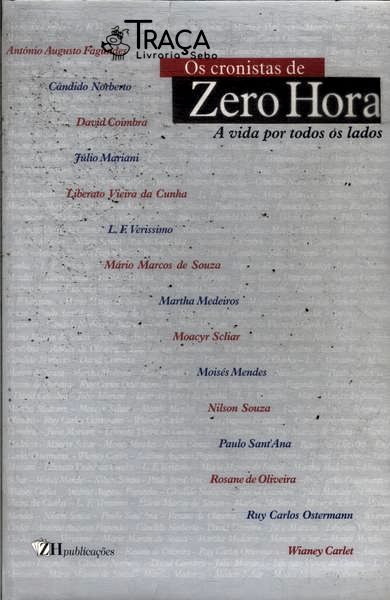 Os Cronistas De Zero Hora