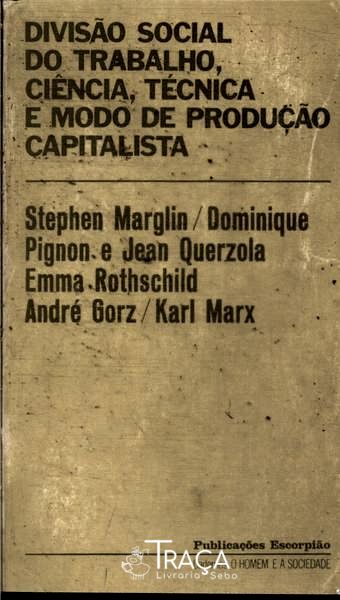 Divisão Social Do Trabalho Ciência Técnica E Modo De Produção Capitalista