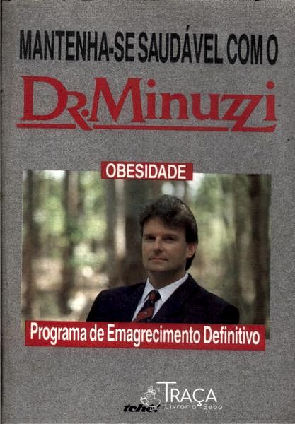 Mantenha-se Saudável com o Dr. Minuzzi