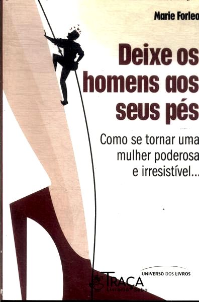 Deixe os Homens Aos Seus Pés