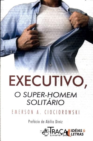 Executivo, o Super-homem Solitário