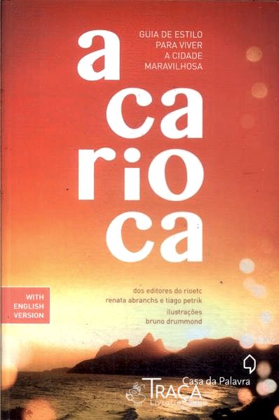 A Carioca: Guia de Estilo para Viver a Cidade Maravilhosa