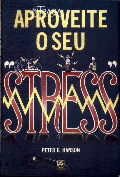 Aproveite o Seu Stress