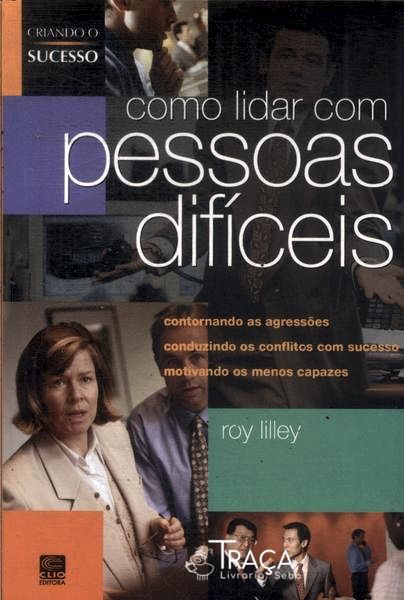 Como Lidar com Pessoas Difíceis