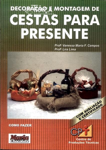 Decoração e Montagem de Cestas para Presente