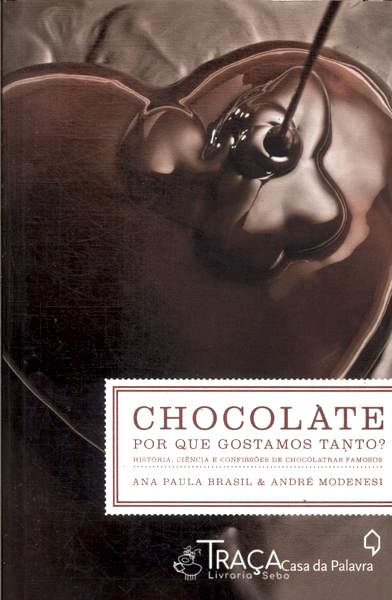 Chocolate: Por Que Gostamos Tanto?