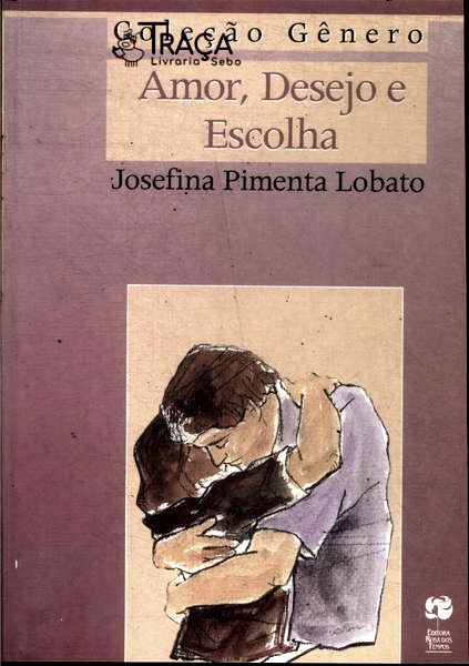 Amor, Desejo, Escolha