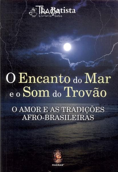 O Encanto do Mar e o Som do Trovão