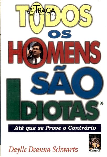 Todos os Homens São Idiotas