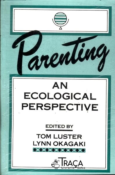 Parenting: An Ecological Perspective