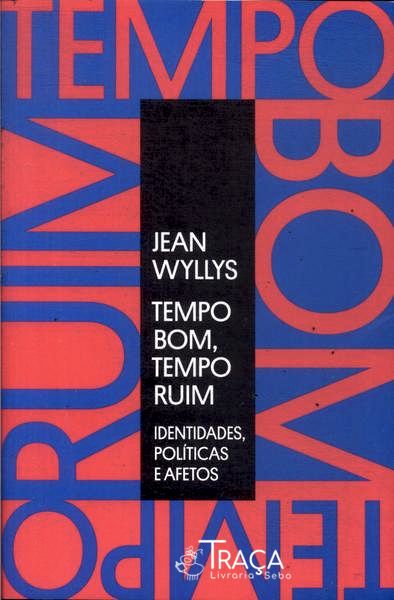 Tempo Bom, Tempo Ruim