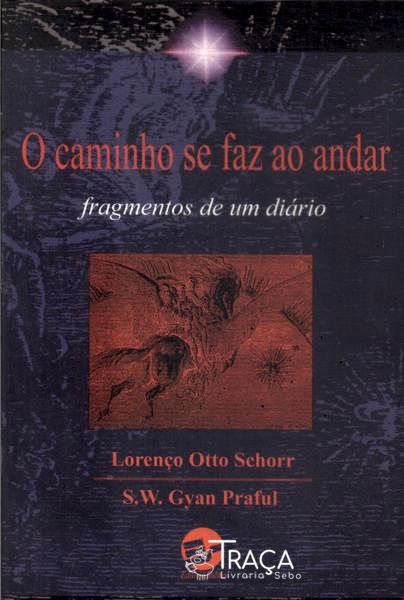 O Caminho Se Faz Ao Andar
