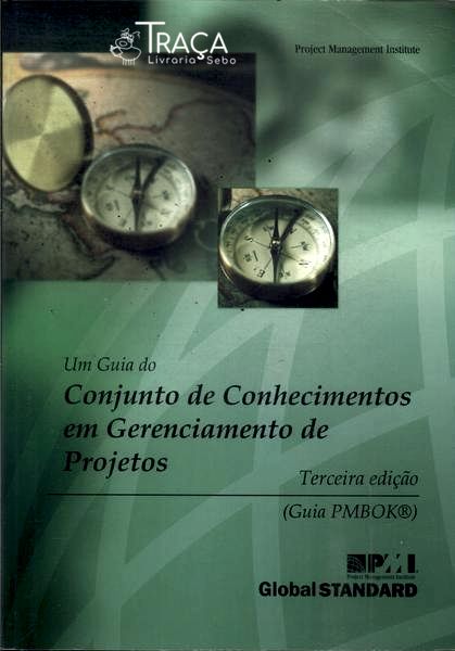 Um Guia do Conjunto de Conhecimentos em Gerenciamento de Projetos